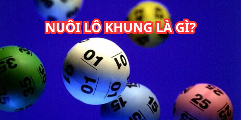 Nuôi lô khung là hình thức soi cầu chuẩn được nhiều người áp dụng